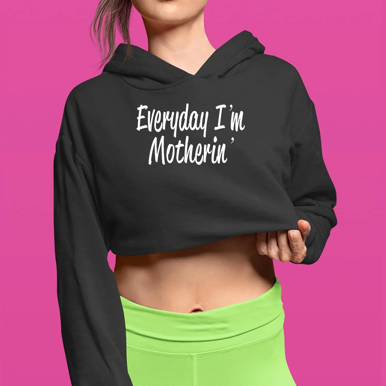 Everyday I'm Motherin Mom Mother Cropped Fleece Hoodie, Soft & Cozy, Trendy Fit
