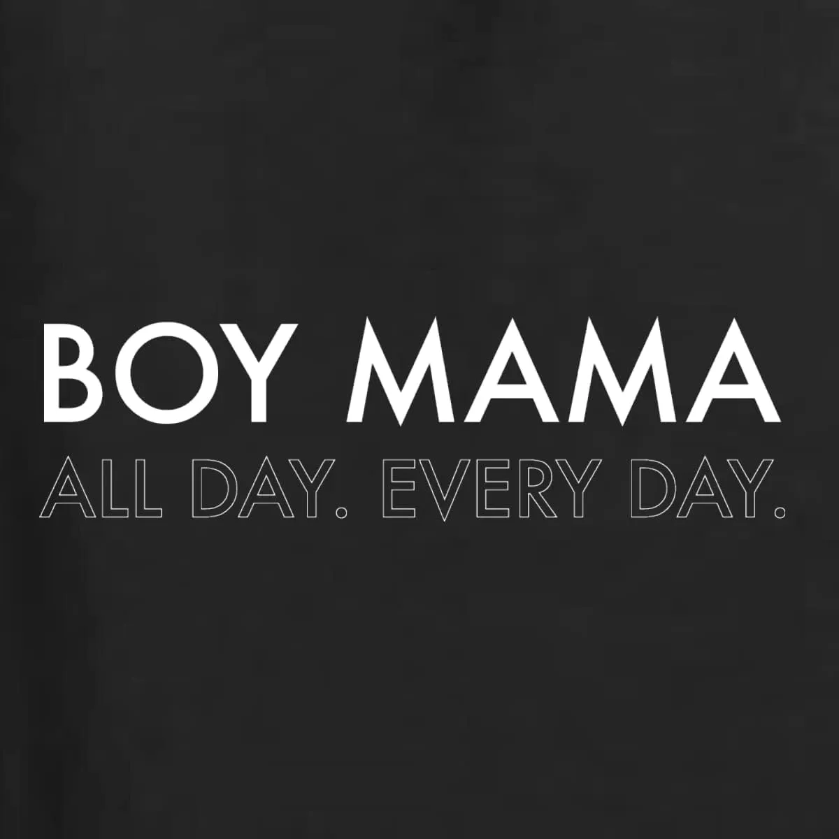 Wild Bobby Boy Mama All Day Everyday Mom Son Gift Mother's Day Unisex Crewneck Graphic Sweatshirt